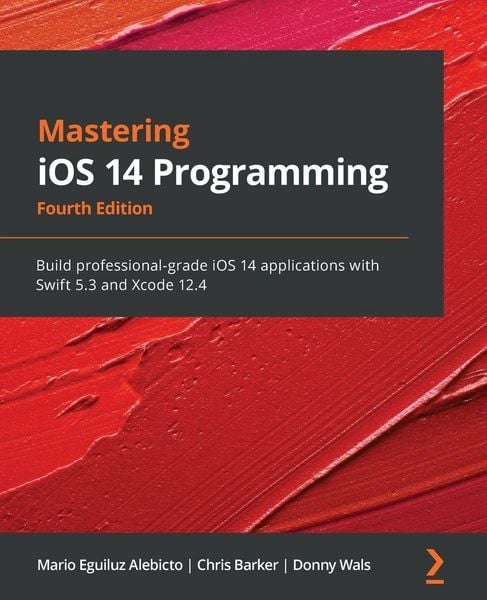 Produktbild: Mastering iOS 14 Programming - Fourth Edition