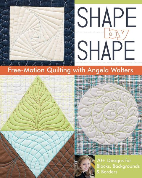 Produktbild: Shape by Shape Free-Motion Quilting with Angela Walters