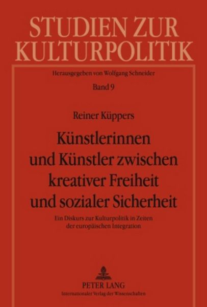 Produktbild: K&uuml;nstlerinnen und K&uuml;nstler zwischen kreativer Freiheit und sozialer Sicherheit