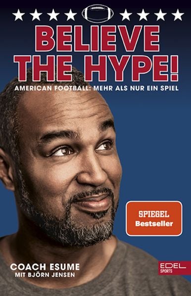 Believe The Hype American Football - Mehr Als Nur Ein Spiel