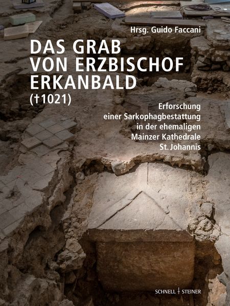 Produktbild: Das Grab von Erzbischof Erkanbald (&dagger; 1021)