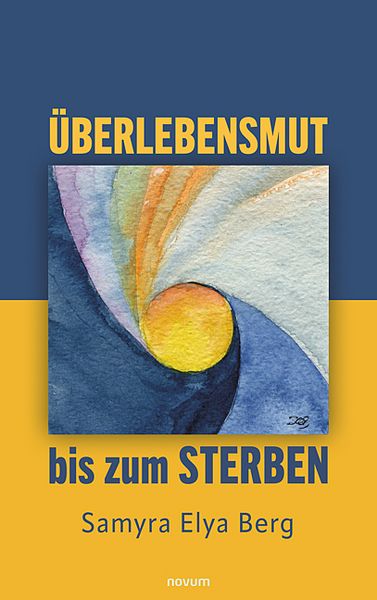 Produktbild: &Uuml;berlebensmut bis zum Sterben