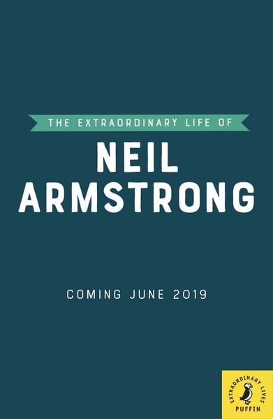 Produktbild: The Extraordinary Life of Neil Armstrong