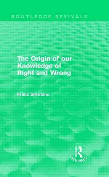 Produktbild: Brentano, F: The Origin of Our Knowledge of Right and Wrong