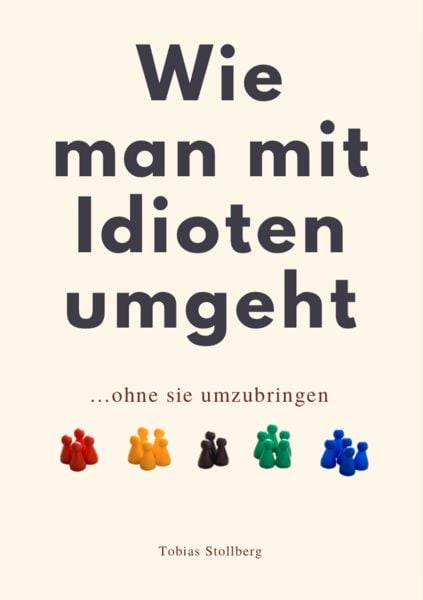 Produktbild: Wie Man mit Idioten Umgeht