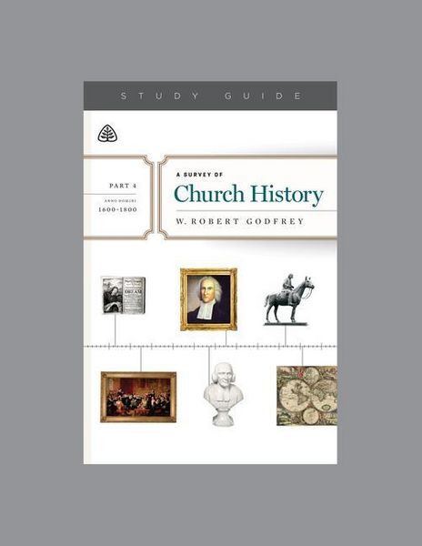 Produktbild: A Survey of Church History, Part 4 A.D. 1600-1800, Teaching Series Study Guide