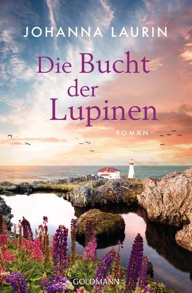 Die Bucht der Lupinen, Taschenbuch von Johanna Laurin, Goldmann, 9783442206223