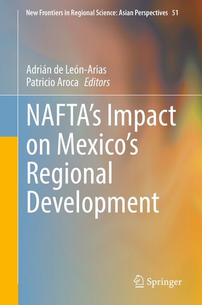 Produktbild: NAFTA&rsquo;s Impact on Mexico&rsquo;s Regional Development