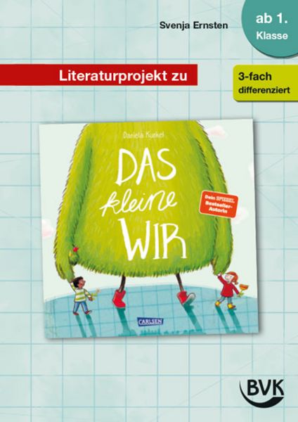 Literaturprojekt zu Das kleine WIR, Geheftet von Svenja Ernsten, BVK Buch Verlag Kempen GmbH, 978-3-96520-447-8