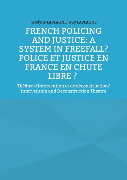 Produktbild: French Policing and Justice: A System in Freefall? Police et justice en France en chute libre ?