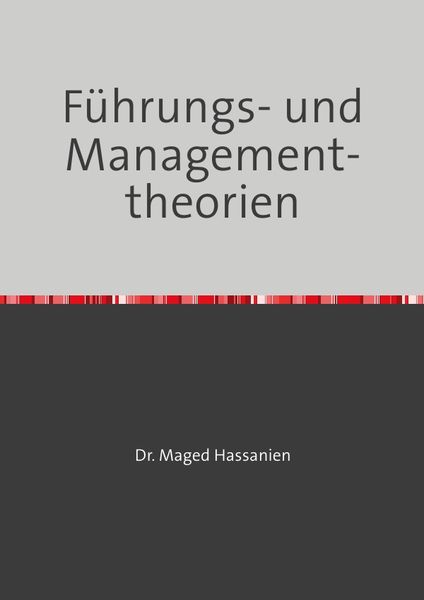 Führungs- und Managementtheorien, Taschenbuch von Maged Hassanien, Epubli, 9783759817761