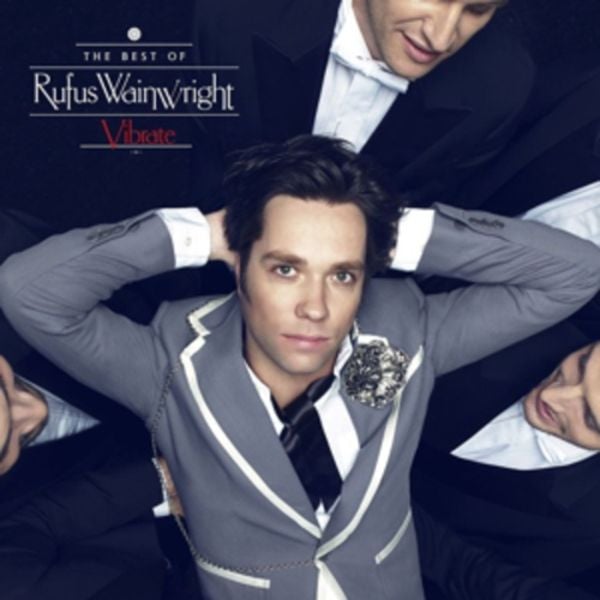 Vibrate: The Best Of - Rufus Wainwright, CD, 0602537651559