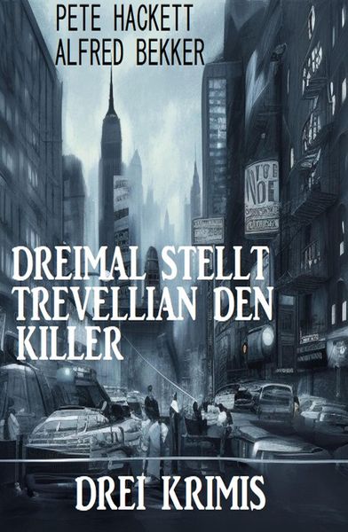 Produktbild: Dreimal stellt Trevellian den Killer: Drei Krimis