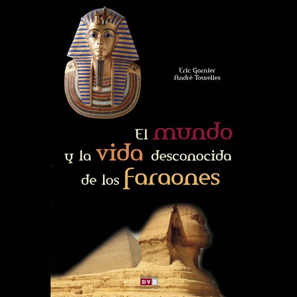 El mundo y la vida desconocida de los faraones - Eric Garnier , André Tourelles, Audio, 9798894057361