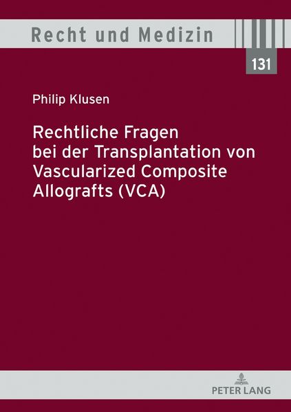 Produktbild: Rechtliche Fragen bei der Transplantation von Vascularized Composite Allografts (VCA)