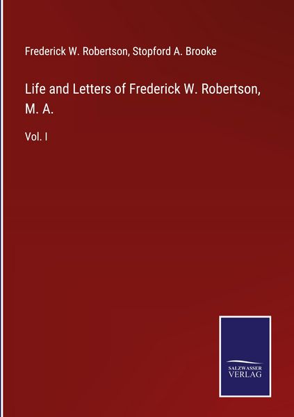 Produktbild: Life and Letters of Frederick W. Robertson, M. A.