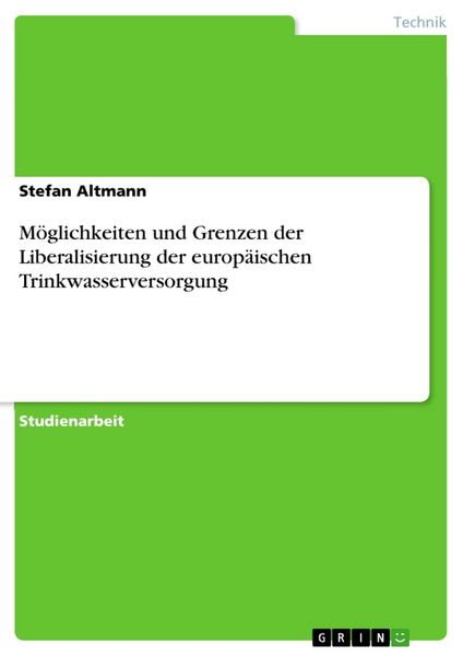 Produktbild: M&ouml;glichkeiten und Grenzen der Liberalisierung der europ&auml;ischen Trinkwasserversorgung