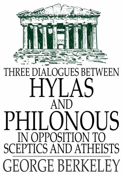 Produktbild: Three Dialogues Between Hylas and Philonous in Opposition to Sceptics and Atheists