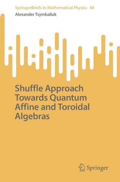 Produktbild: Shuffle Approach Towards Quantum Affine and Toroidal Algebras