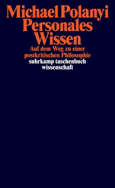 Personales Wissen, Taschenbuch von Michael Polanyi, Suhrkamp, 978-3-518-29985-2