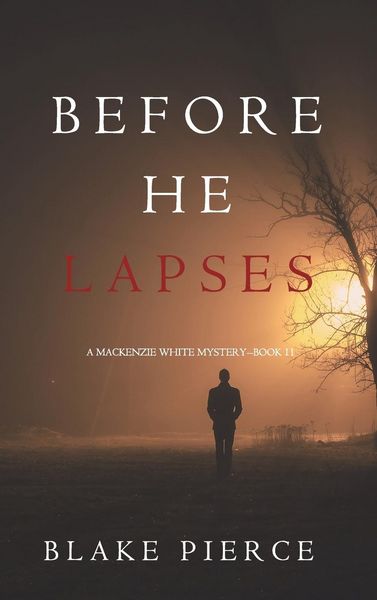 Produktbild: Before He Lapses (A Mackenzie White Mystery-Book 11)