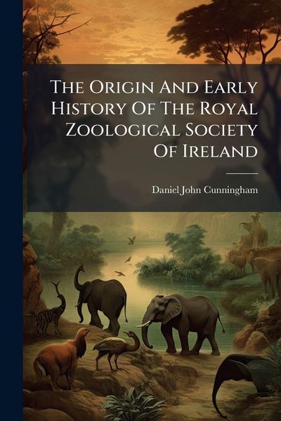 Produktbild: The Origin And Early History Of The Royal Zoological Society Of Ireland