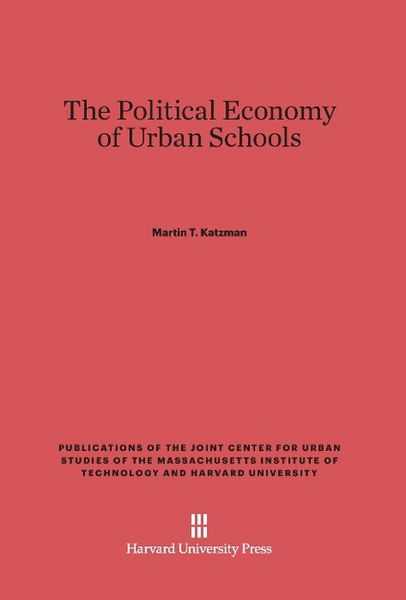 Produktbild: The Political Economy of Urban Schools