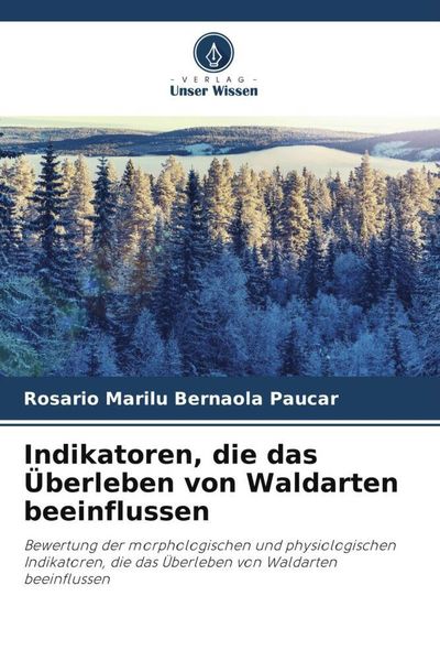 Produktbild: Indikatoren, die das &Uuml;berleben von Waldarten beeinflussen