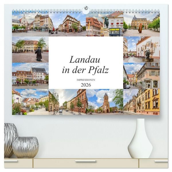 Landau in der Pfalz Impressionen (hochwertiger Premium Wandkalender 2026 DIN A2 quer), Kunstdruck in Hochglanz