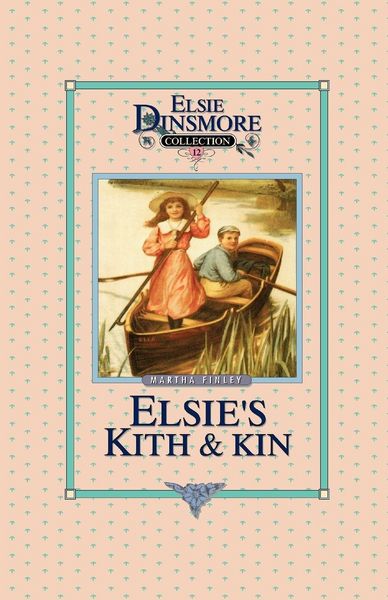 Produktbild: Elsie's Kith and Kin, Book 12