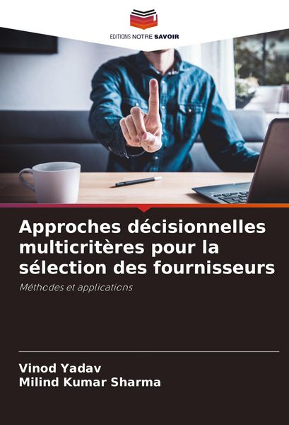Produktbild: Approches d&eacute;cisionnelles multicrit&egrave;res pour la s&eacute;lection des fournisseurs