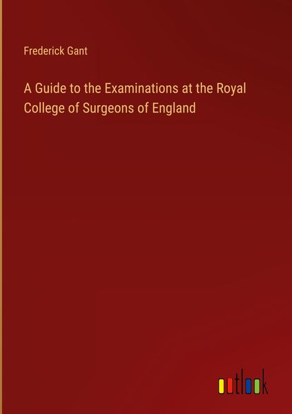 Produktbild: A Guide to the Examinations at the Royal College of Surgeons of England