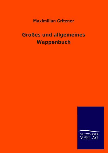 Produktbild: Gro&szlig;es und allgemeines Wappenbuch