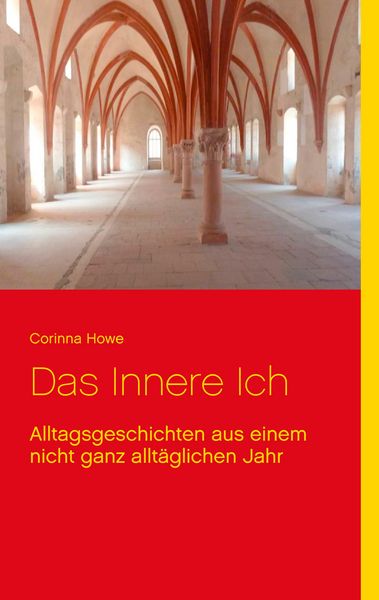 Das Innere Ich, Taschenbuch von Corinna Howe, BoD – Books on Demand, 978-3-7392-1460-3