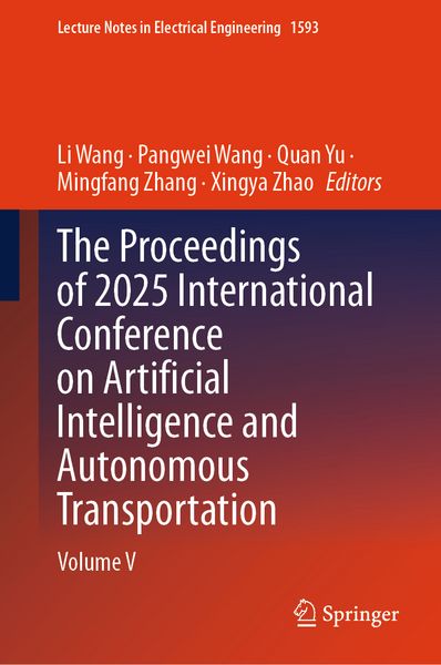 Produktbild: The Proceedings of 2025 International Conference on Artificial Intelligence and Autonomous Transportation