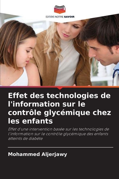 Produktbild: Effet des technologies de l'information sur le contr&ocirc;le glyc&eacute;mique chez les enfants