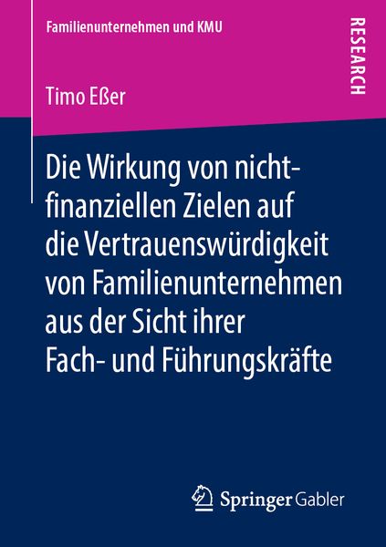 Die Wirkung von nicht-finanziellen Zielen auf die Vertrauenswürdigkeit von Familienunternehmen aus der Sicht ihrer Fach- und Führungskräfte,