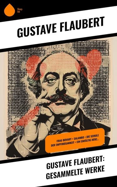 Produktbild: Gustave Flaubert: Gesammelte Werke