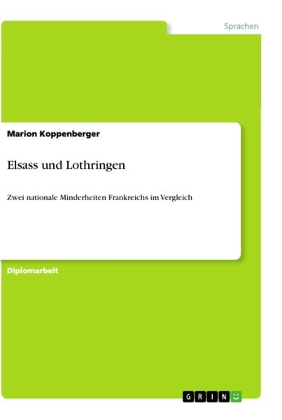 Elsass und Lothringen, Taschenbuch von Marion Koppenberger, GRIN, 9783346357472