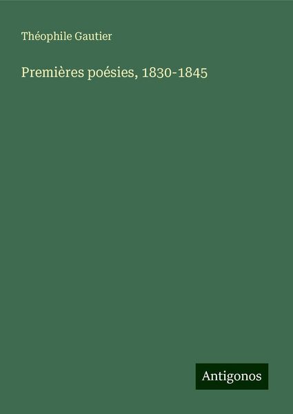 Premières poésies, 1830-1845