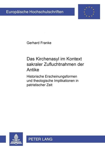 Produktbild: Das Kirchenasyl im Kontext sakraler Zufluchtnahmen der Antike