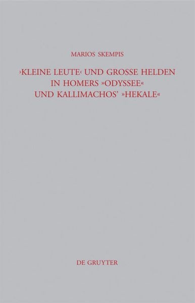 Produktbild: "Kleine Leute" und gro&szlig;e Helden in Homers Odyssee und Kallimachos' Hekale