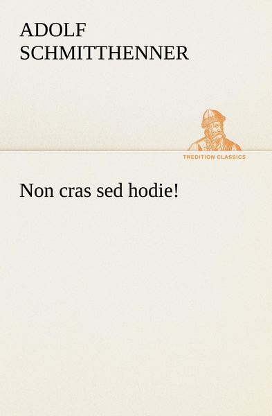 Produktbild: Non cras sed hodie!