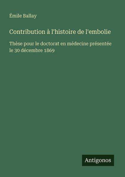 Produktbild: Contribution &agrave; l'histoire de l'embolie