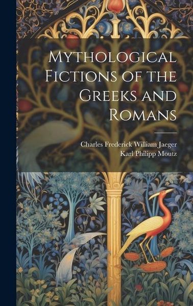 Produktbild: Mythological Fictions of the Greeks and Romans