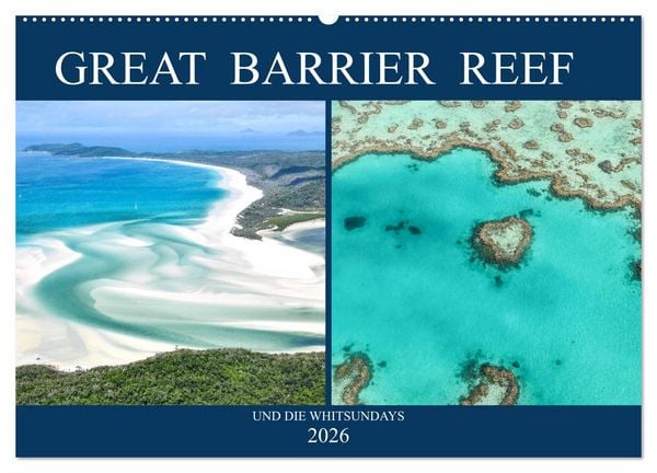 Great Barrier Reef und die Whitsundays (Wandkalender 2026 DIN A2 quer), CALVENDO Monatskalender