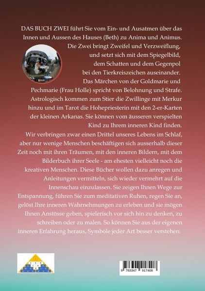 Produktbild: DAS BUCH ZWEI; Ein- und ausatmen; Anima und Animus; Spiegelbild und Schatten; Gegen&uuml;berliegende Tierkreiszeichen; Das M&auml;rchen von Frau Holle;