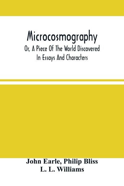 Produktbild: Microcosmography, Or, A Piece Of The World Discovered; In Essays And Characters