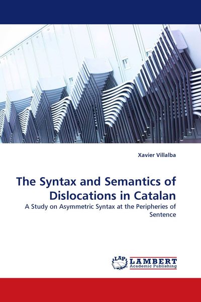 Produktbild: The Syntax and Semantics of Dislocations in Catalan
