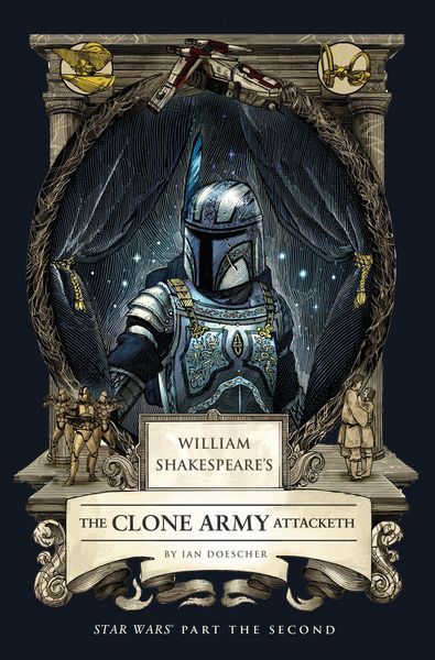 Produktbild: William Shakespeare's The Clone Army Attacketh: Star Wars Part the Second